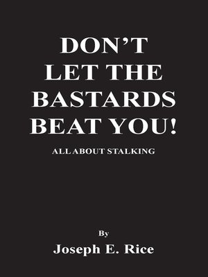 cover image of Don't Let the Bastards Beat You!